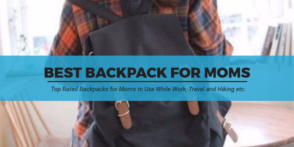 Best Backpack for Moms